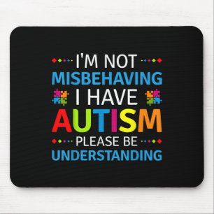 Autismus Bewusstsein ist nicht falsch, ich habe Au Mousepad