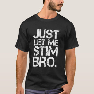 Autismus-Bewusstsein Lass Mich Nur Stim Bro Kinder T-Shirt