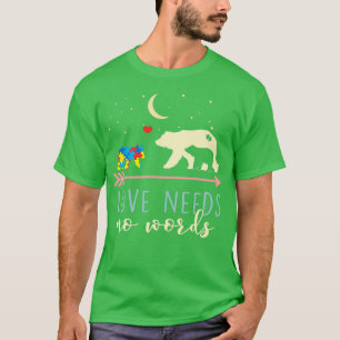 Autismus Bewusstsein Mama Bären Liebe braucht kein T-Shirt