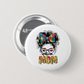 Autismus Bewusstsein Messy Bun Autismus Mama Coque Button (Vorne & Hinten)