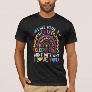 Autismus Bewusstsein Regenbogen Ich sehe Ihre wahr T-Shirt
