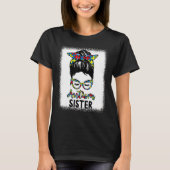 Autismus Bewusstsein Schwester Messy Bun gebleicht T-Shirt (Vorderseite)