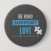 Autismus Bewusstsein. Sei freundlich.support.Liebe Button (Vorderseite)