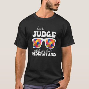 Autismus-Bewusstsein Urteile nicht über das, was d T-Shirt
