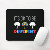 Autismus Bewusstseinsstruktur Es ist gut, anders z Mousepad (Mit Mouse)