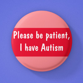 Autismus bitte Patienten Spektrum 6 cm rund Abzeic Button