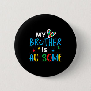 Autismus Bruder ist au toll asd bewusstseinskinder Button