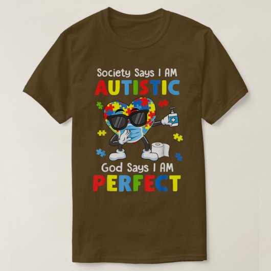 Autismus Dabbing Gesellschaft sagen, ich sei Autis T-Shirt (Design vorne)