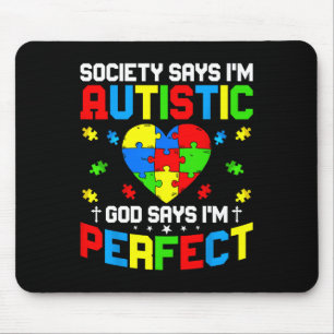 Autismus - Die Gesellschaft sagt, ich bin autistis Mousepad