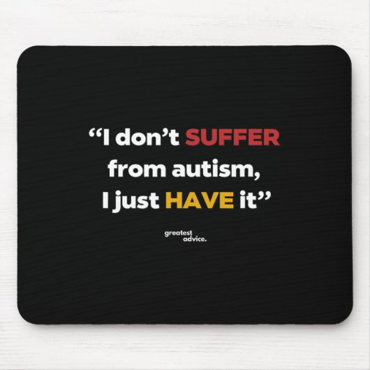 Autismus-Erklärung - Ich leide nicht Mousepad (Vorne)