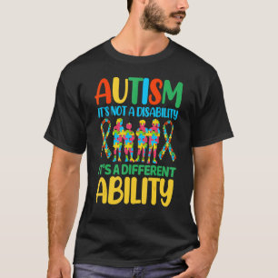Autismus Es ist keine Behinderung, es ist eine and T-Shirt