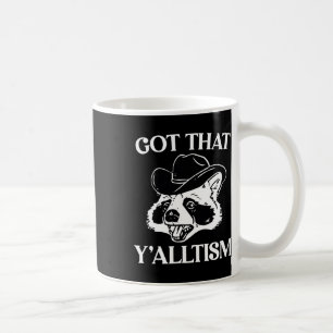 Autismus Funny Got, dass Y'alltism Shirt Meme Auti Kaffeetasse