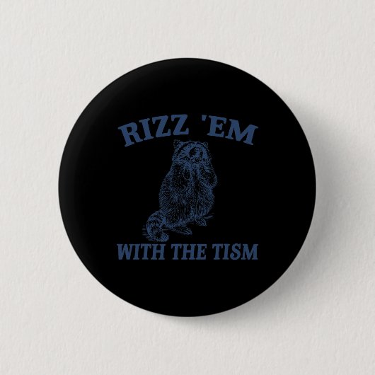 Autismus Funny Rizz Em mit dem Tismus Meme Autisti Button (Vorderseite)