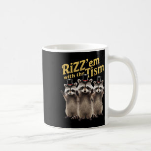 Autismus Funny Rizz Em mit dem Tismus Meme Autisti Kaffeetasse