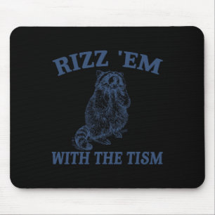 Autismus Funny Rizz Em mit dem Tismus Meme Autisti Mousepad