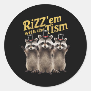 Autismus Funny Rizz Em mit dem Tismus Meme Autisti Runder Aufkleber