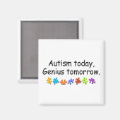 Autismus heute Genius Morgen Magnet (Vorderseite/Rückseite)