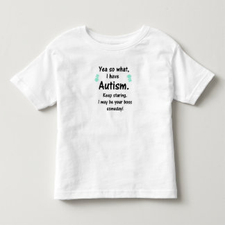 Autismus I kann Ihr Chef eines Tages sein! Kleinkind T-shirt