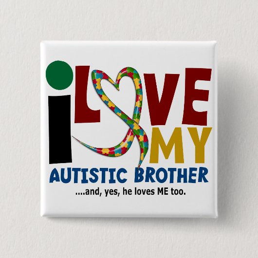 AUTISMUS I Liebe mein autistischer Bruder 2 Button (Vorderseite)
