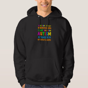 Autismus Ich benehme mich nicht falsch Ich habe Au Hoodie