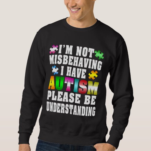 Autismus - ich habe Autismus und ich verhehle nich Sweatshirt (Vorderseite)