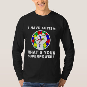 Autismus - ich habe Autismus, was für eine Superma T-Shirt