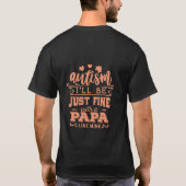 Autismus Ich werde gut mit Papa wie meiner sein T-Shirt (Rückseite)