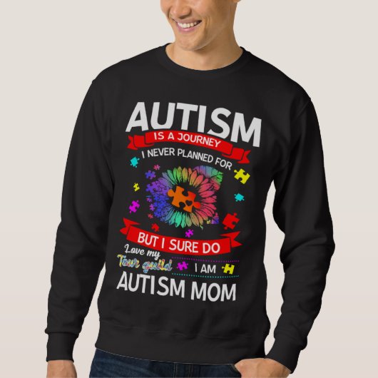 Autismus ist eine Reise Autism Mom Bewusstsein Sweatshirt (Vorderseite)
