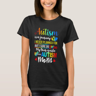 Autismus ist eine Reise Autismus-Mutter Autismus-B T-Shirt