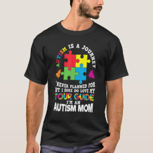 Autismus ist eine Reise, für die ich mich nie ents T-Shirt