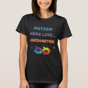Autismus ist mehr wie Awesometismus farbig T-Shirt