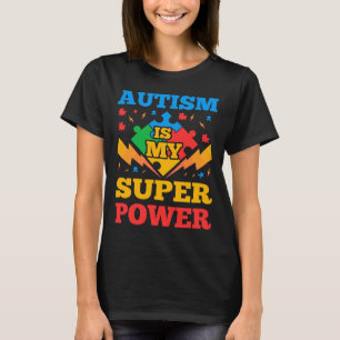 Autismus ist mein Super-Power für Damen und Herren T-Shirt