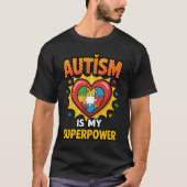 Autismus ist mein Super-Power Geschenk für Neurovi T-Shirt (Vorderseite)