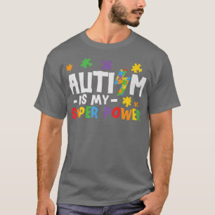Autismus ist meine Supermacht Autismus Bewusstsein T-Shirt