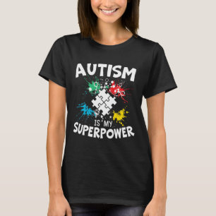 Autismus ist meine Supermacht Autist Asd Störung A T-Shirt