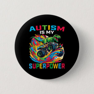 Autismus ist meine Supermacht Dino T Rex Monster T Button
