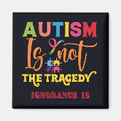 Autismus ist nicht die Tragödie" Square Magnet (Vorne)
