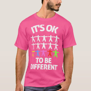 Autismus ist sich bewusst, dass es anders sein kön T-Shirt