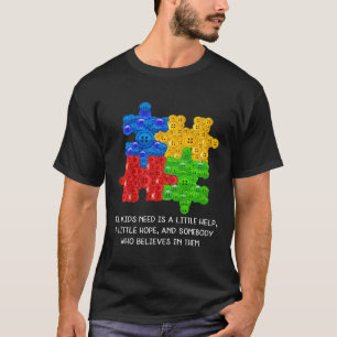 Autismus-Kinder Alle Kinder brauchen ein bisschen T-Shirt