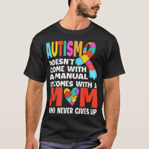 Autismus kommt nicht mit einem Handbuch - MAMA Aut T-Shirt