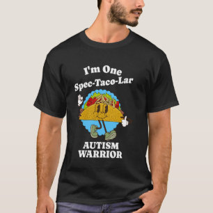 Autismus Krieger Bewusstsein Taco Wortwitz Lustig T-Shirt