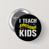 Autismus Lehrer I lehre Phantastische Kinder Button (Vorne & Hinten)