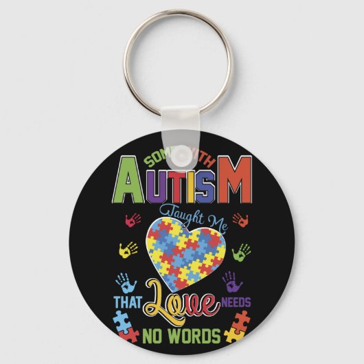 Autismus lehrte mich, dass Liebe keine Worte brauc Schlüsselanhänger (Vorderseite)