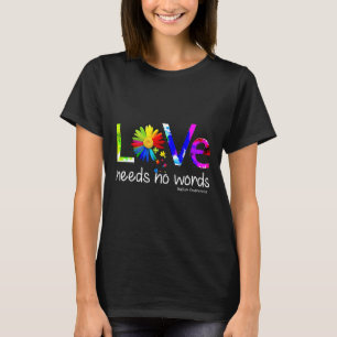 Autismus-Liebe braucht keine Worte-Autismus T-Shirt