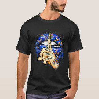 Autismus Lippen beurteilen nicht, was man nicht ve T-Shirt
