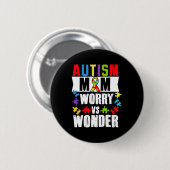Autismus Mama Besorgnis erregend VS Wonder Behinde Button (Vorne & Hinten)