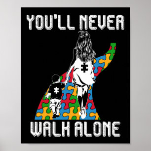 Autismus-Mama Du Wirst Nie Alleine Gehen Unterstüt Poster