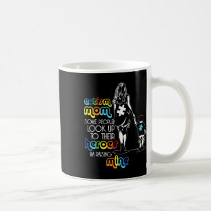 Autismus Mama Einige Leute schauen auf ihre Helden Kaffeetasse