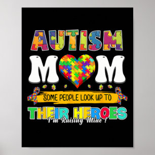 Autismus Mama Einige Leute schauen auf ihre Helden Poster