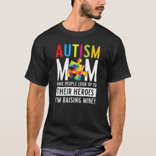 Autismus Mama Einige Leute schauen auf ihre Helden T-Shirt